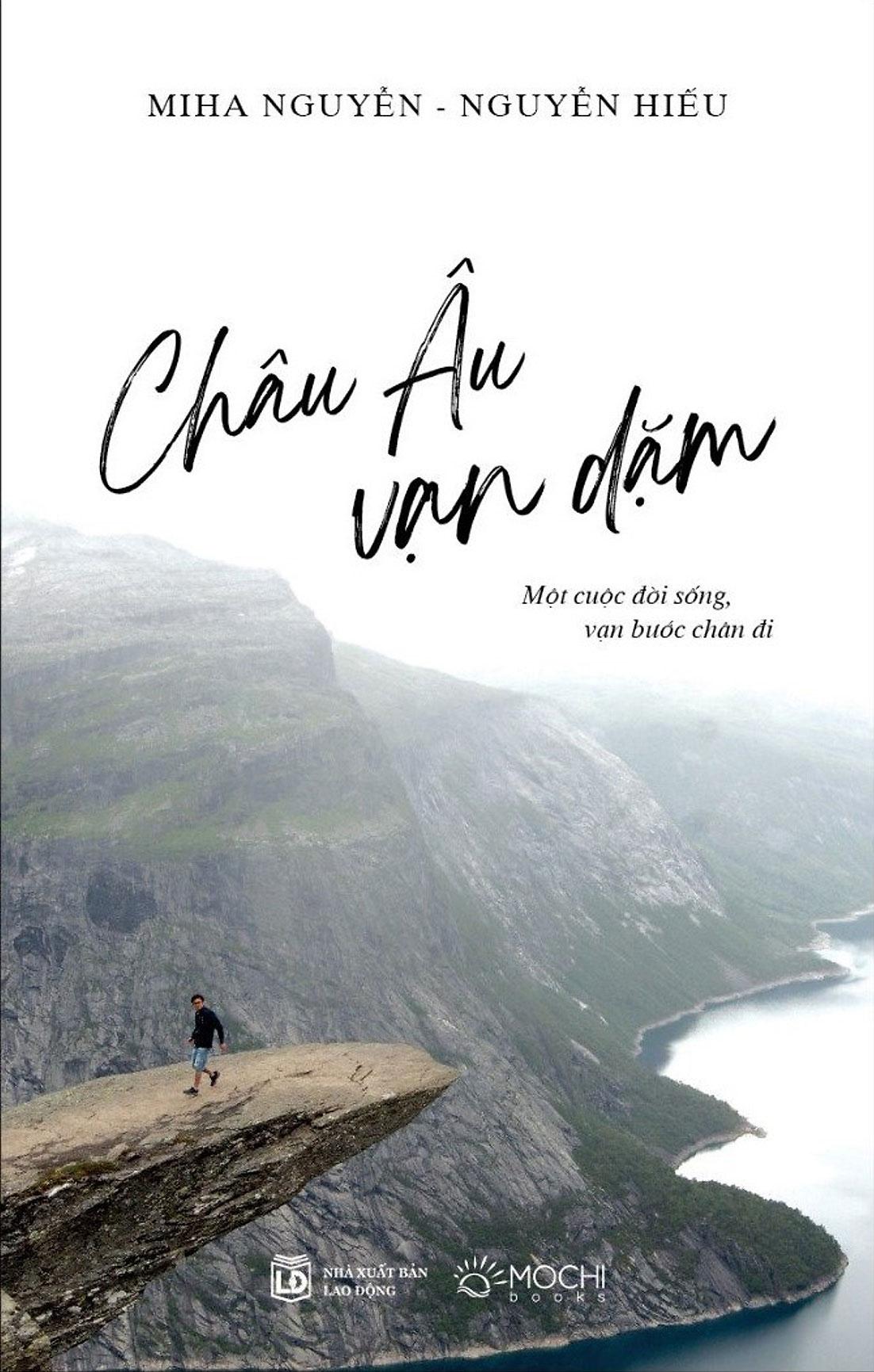 Châu Âu Vạn Dặm - Một Cuộc Đời Sống, Vạn Bước Chân Đi