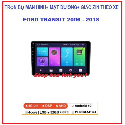 Bộ màn hình+Mặt dưỡng theo xe Ford Transit 2006-2018 có giắc zin lắp màn dvd android giá rẻ,phụ kiện ô tô.