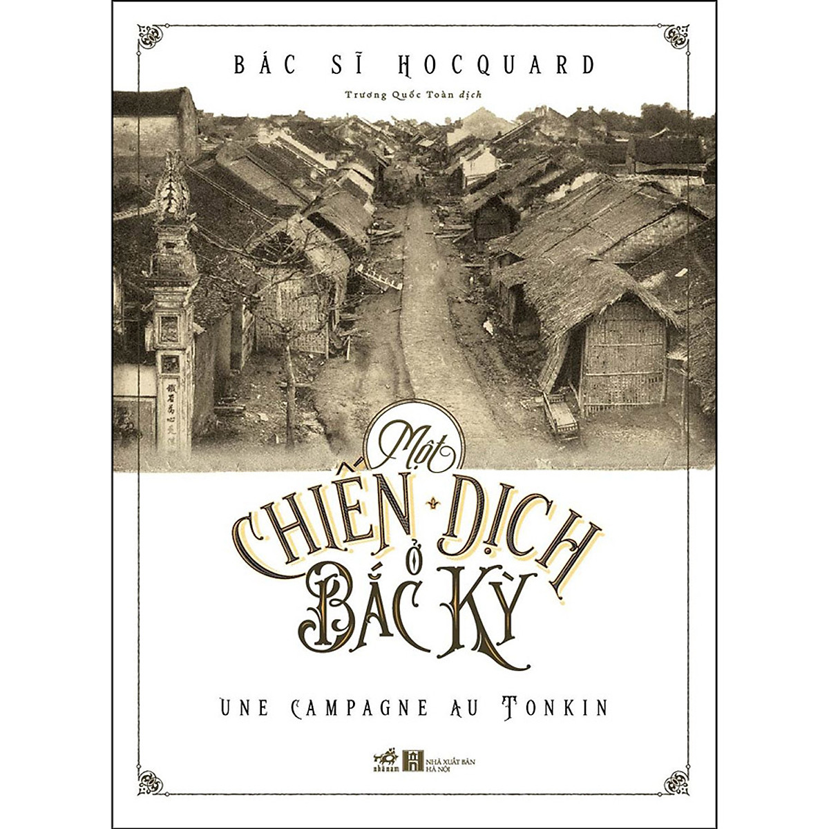 Combo 2 cuốn sách: Một chiến dịch ở Bắc Kỳ + Đất Lề quê thói