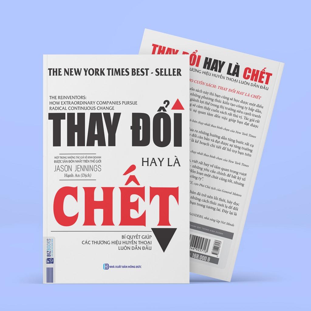 Sách - Thay đổi hay là chết - Bí quyết giúp các thương hiệu huyền thoại luôn dẫn đầu