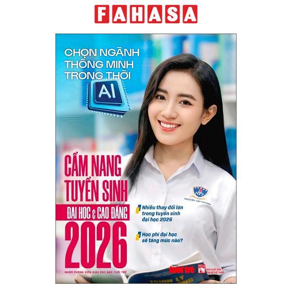 Sách - Cẩm Nang Tuyển Sinh Đại Học Và Cao Đẳng Năm 2026 - Báo Tuổi Trẻ - Chọn Ngành Thông Minh Trong Thời AI