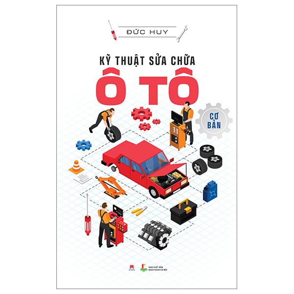 Sách Học Nghề Phát Triển Kỹ Năng - Kỹ Thuật Sửa Chữa Ô Tô Cơ Bản