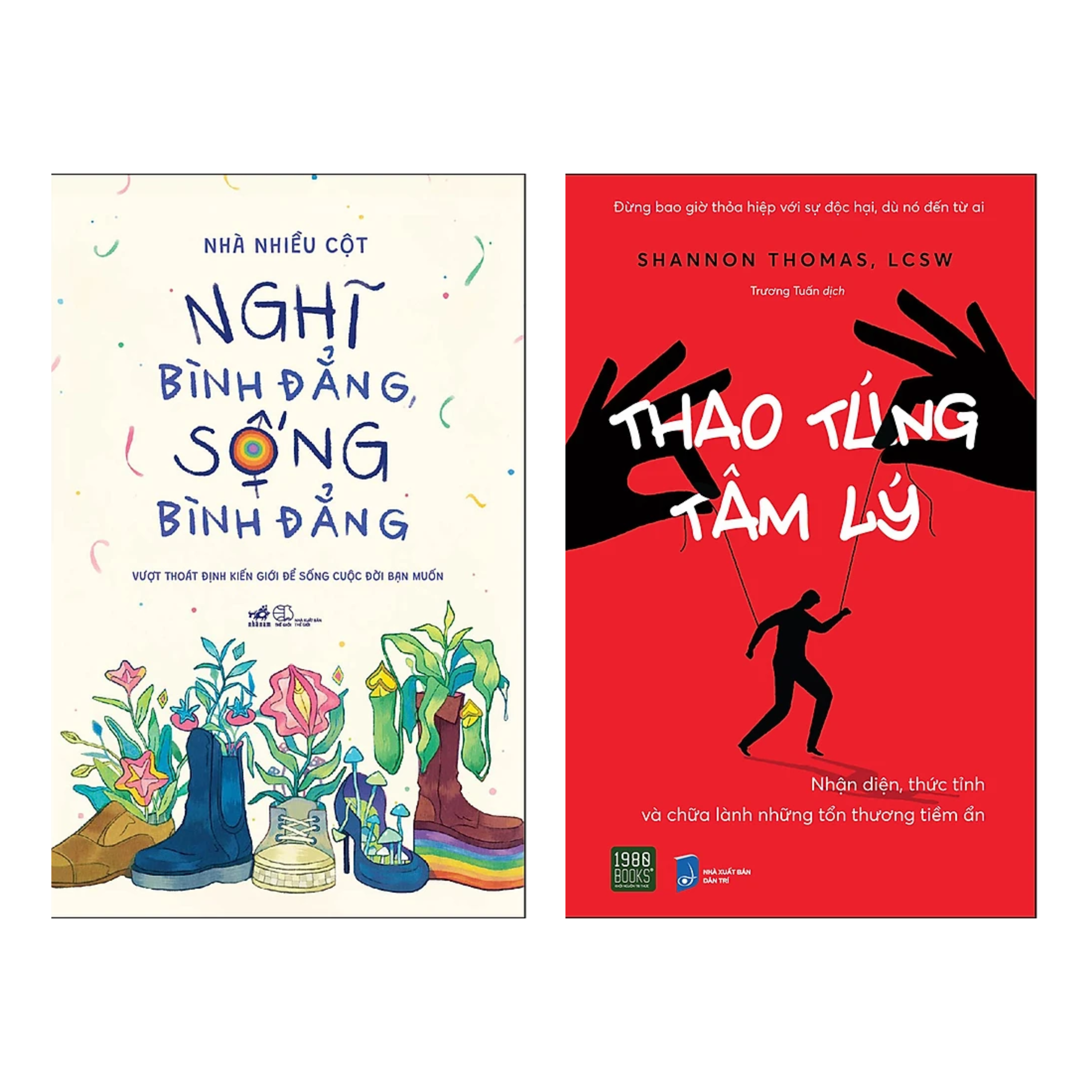 Sách Combo 2 Cuốn Xuất Sắc Nhất : Nghĩ Bình Đẳng, Sống Bình Đẳng nn + Thao Túng Tâm Lý 1980