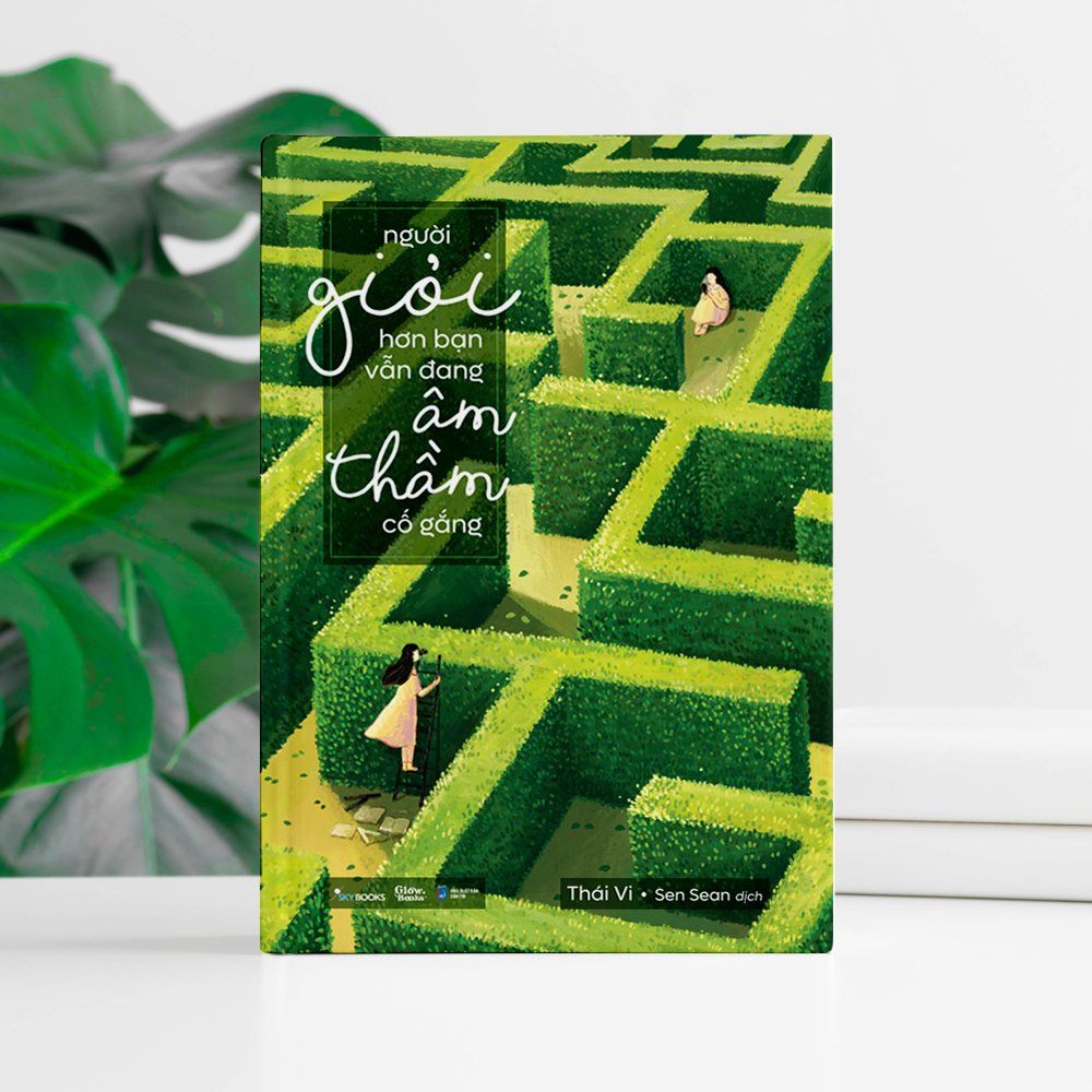 Sách Người Giỏi Hơn Bạn Vẫn Đang Âm Thầm Cố Gắng