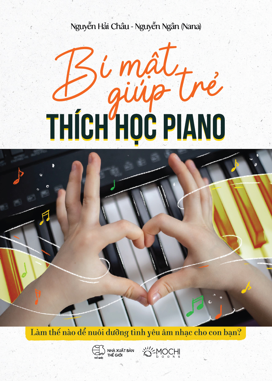 Bí mật giúp trẻ thích học Piano - Làm thế nào để nuôi dưỡng tình yêu âm nhạc cho con bạn?