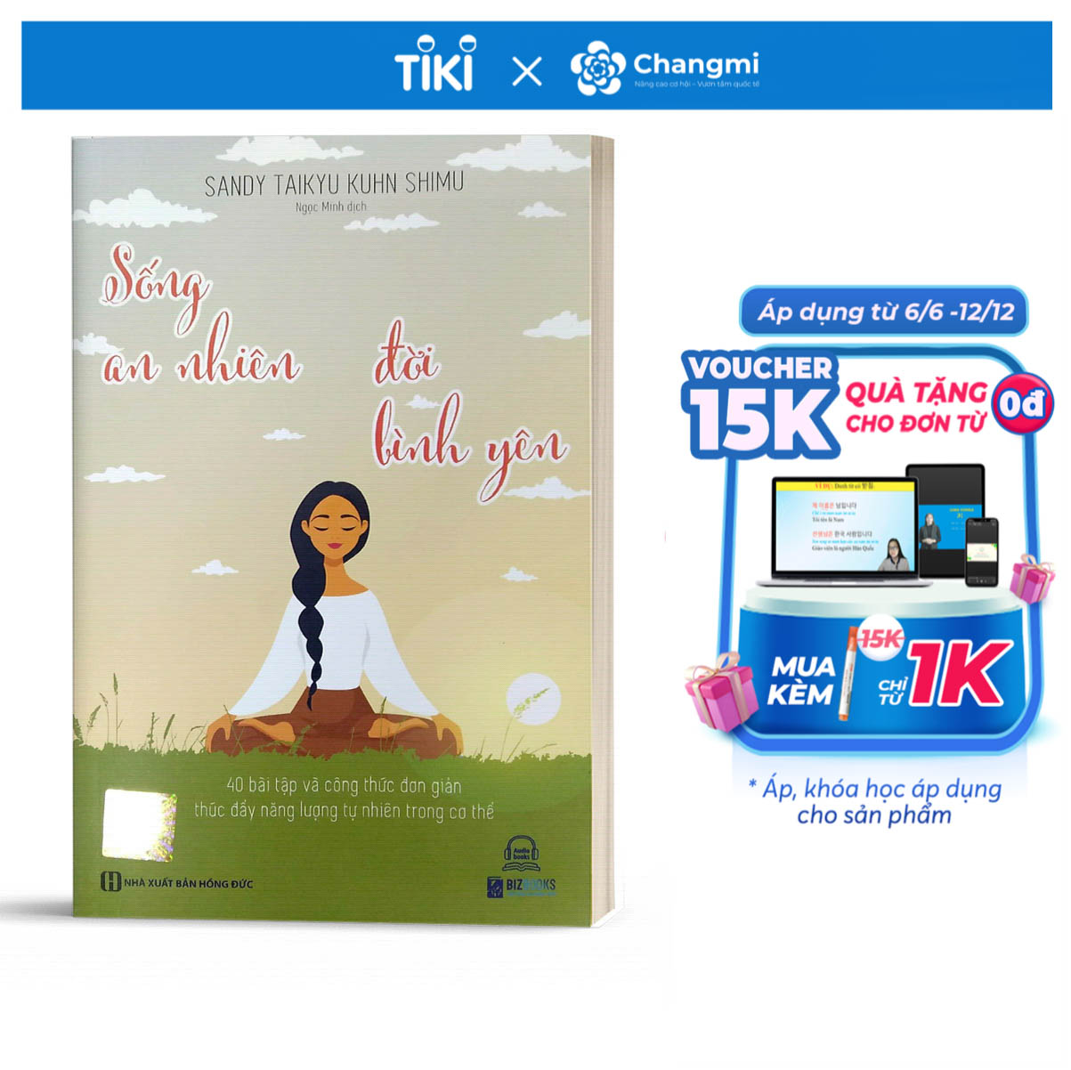 Sống An Nhiên Đời Bình Yên – 40 bài tập và công thức đơn giản thúc đẩy năng lượng tự nhiên trong cơ thể