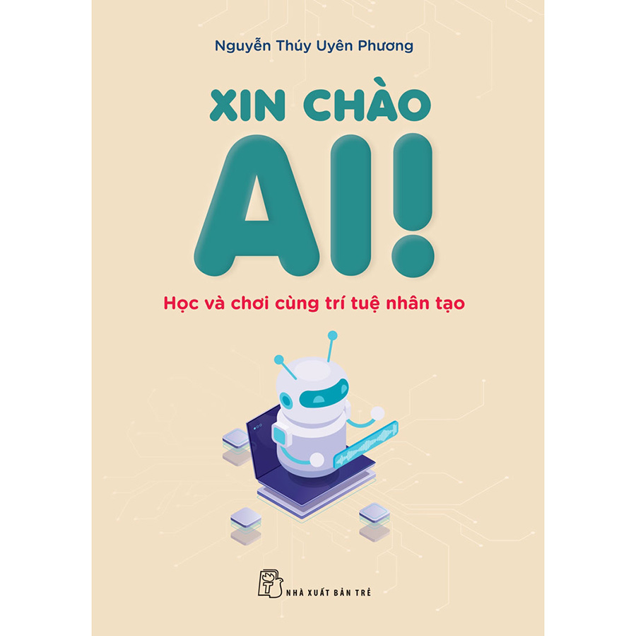 Xin chào AI! Học và chơi cùng Trí tuệ Nhân tạo