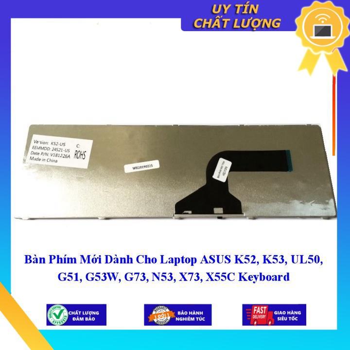 Bàn Phím Mới dùng cho Laptop ASUS K52 K53 UL50 G51 G53W G73 N53 X73 X55C - Phím Zin - Hàng chính hãng  MIKEY55