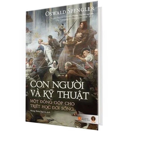 Sách bìa mềm - Con Người Và Kỹ Thuật: Một đóng góp cho triết học đời sống - Oswald Spengler - KM139