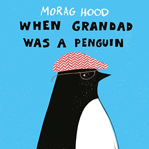 Truyện tiếng anh cho bé - When Grandad Was a Penguin