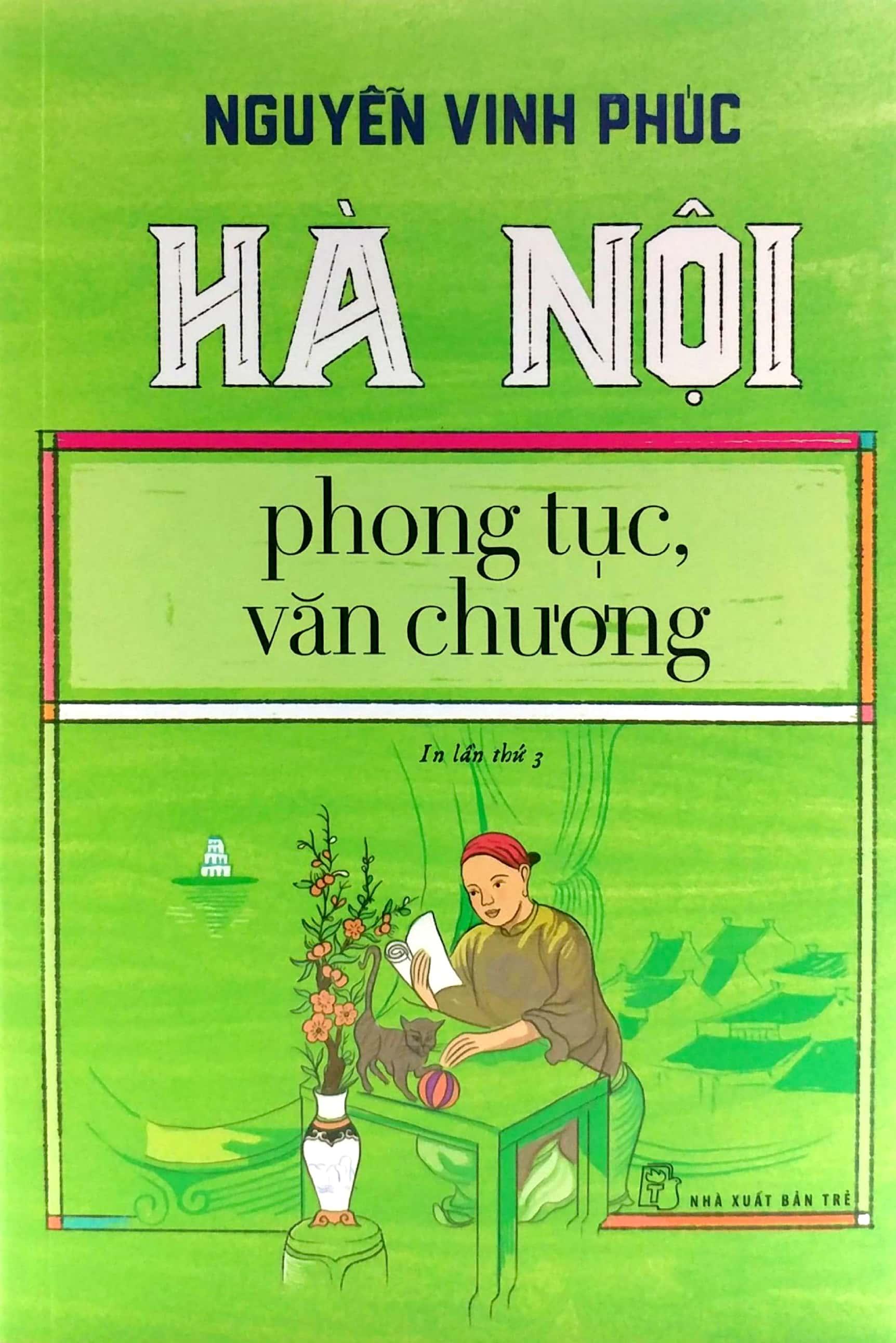 Hà Nội - Phong Tục, Văn Chương (Tái Bản Lần Thứ 3 - 2020)