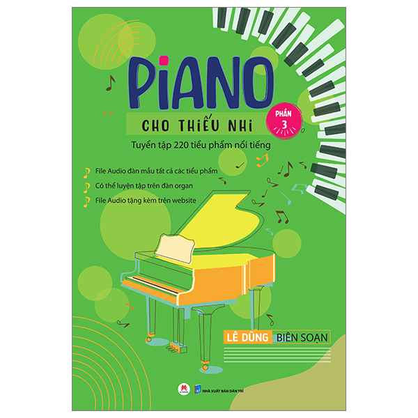 Piano Cho Thiếu Nhi - Tuyển Tập 220 Tiểu Phẩm Nổi Tiếng - Phần 3