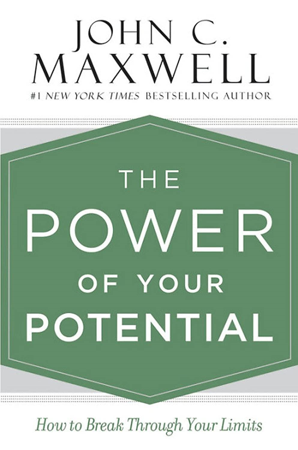 The Power Of Your Potential: How To Break Through Your Limits