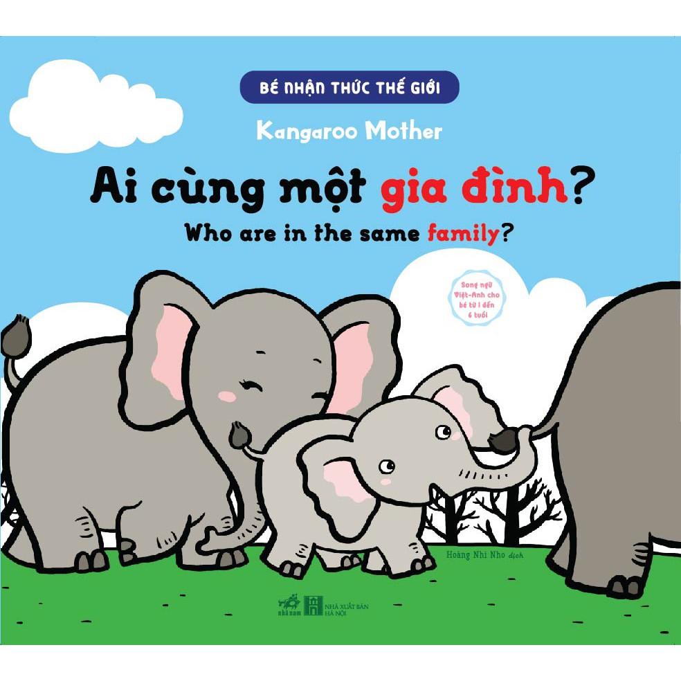 Sách - Bé nhận thức thế giới - Ai cùng một gia đình?