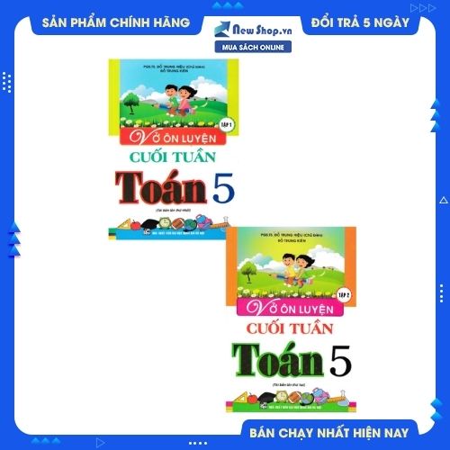 COMBO VỞ ÔN LUYỆN CUỐI TUẦN TOÁN 5 TẬP 1+2