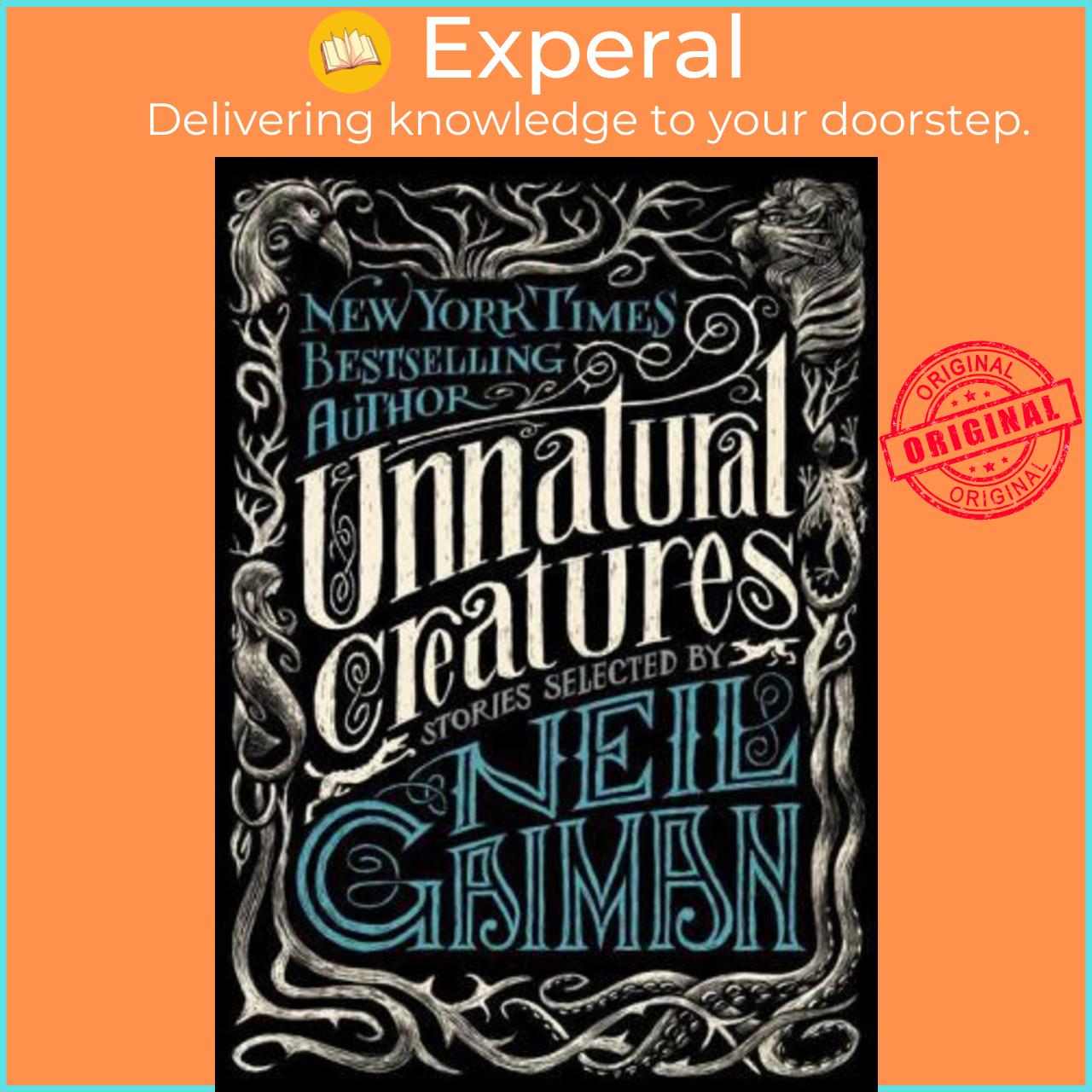 Sách - Unnatural Creatures : Stories Selected by Neil Gaiman by Neil Gaiman