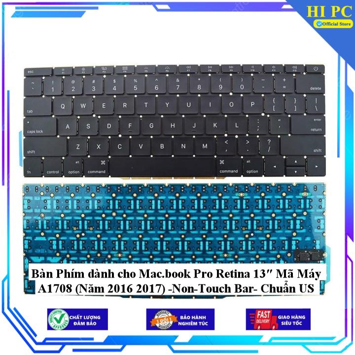 Bàn Phím dành cho Mac.book Pro Retina 13 Mã Máy A1708 (Năm 2016 2017) -Non-Touch Bar- Chuẩn US - Hàng Nhập Khẩu