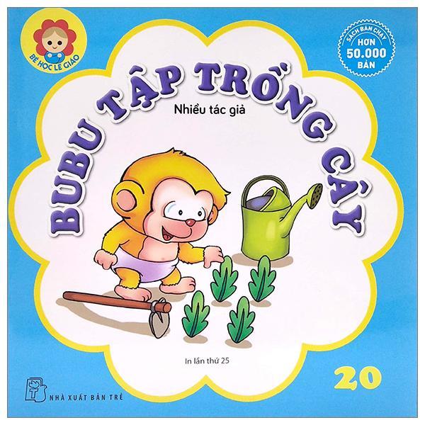 Bé Học Lễ Giáo - Bubu 20: Tập Trồng Cây - Bản Quyền