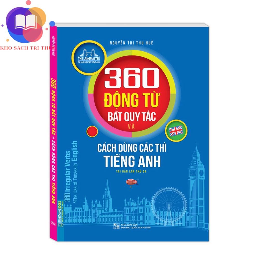 Sách - 360 động từ bất quy tắc và cách dùng thì tiếng Anh (màu)