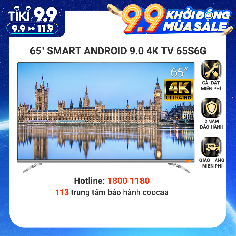 Smart Tivi 4K UHD Coocaa 65 inch - Android 9.0 - Model 65S6G - Hàng chính hãng