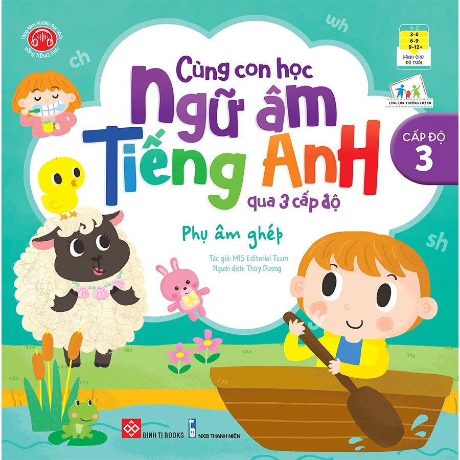 Cùng Con Học Ngữ Âm Tiếng Anh Qua 3 Cấp Độ - Phụ Âm Ghép