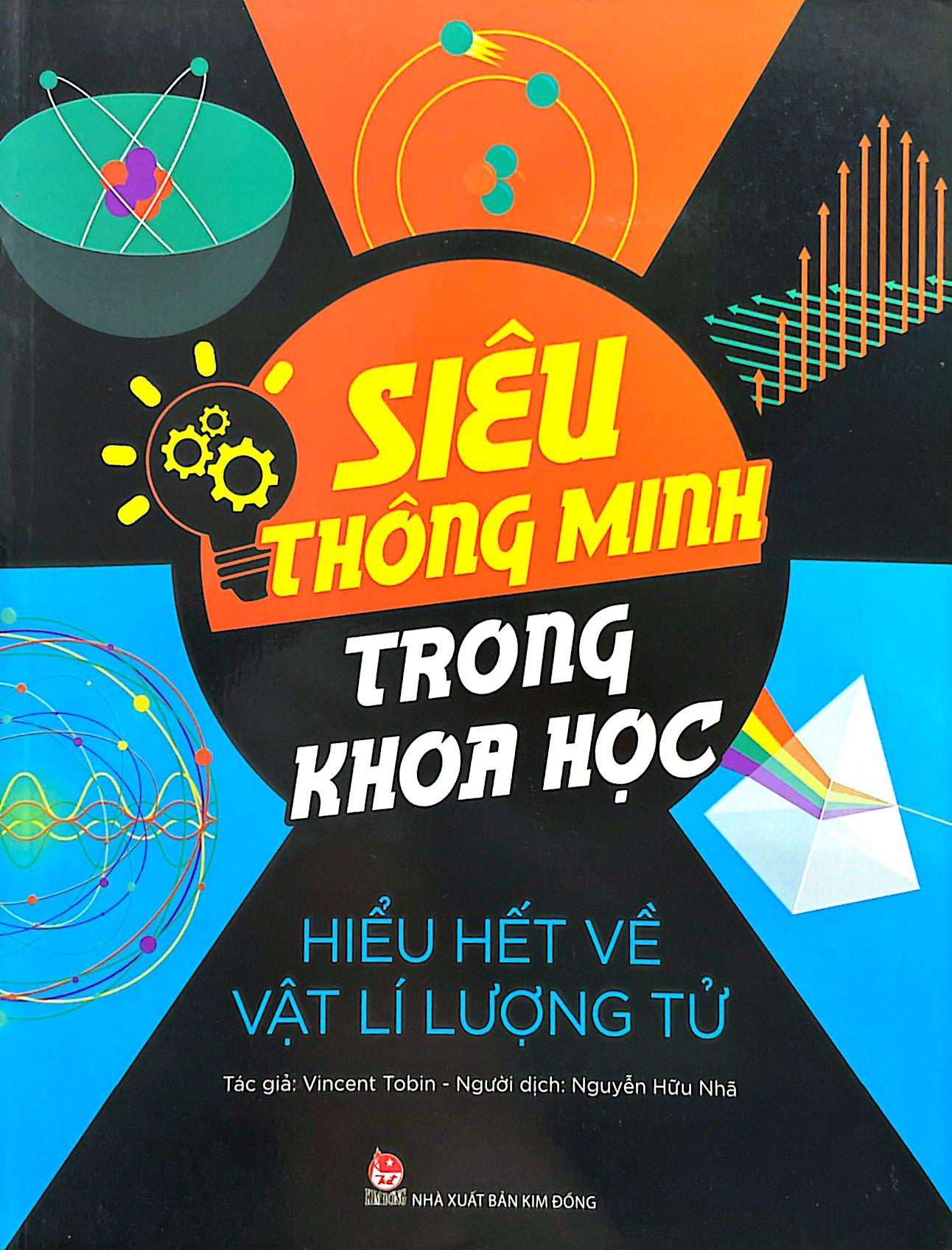 Siêu Thông Minh Trong Khoa Học - Hiểu Hết Về Vật Lí Lượng Tử