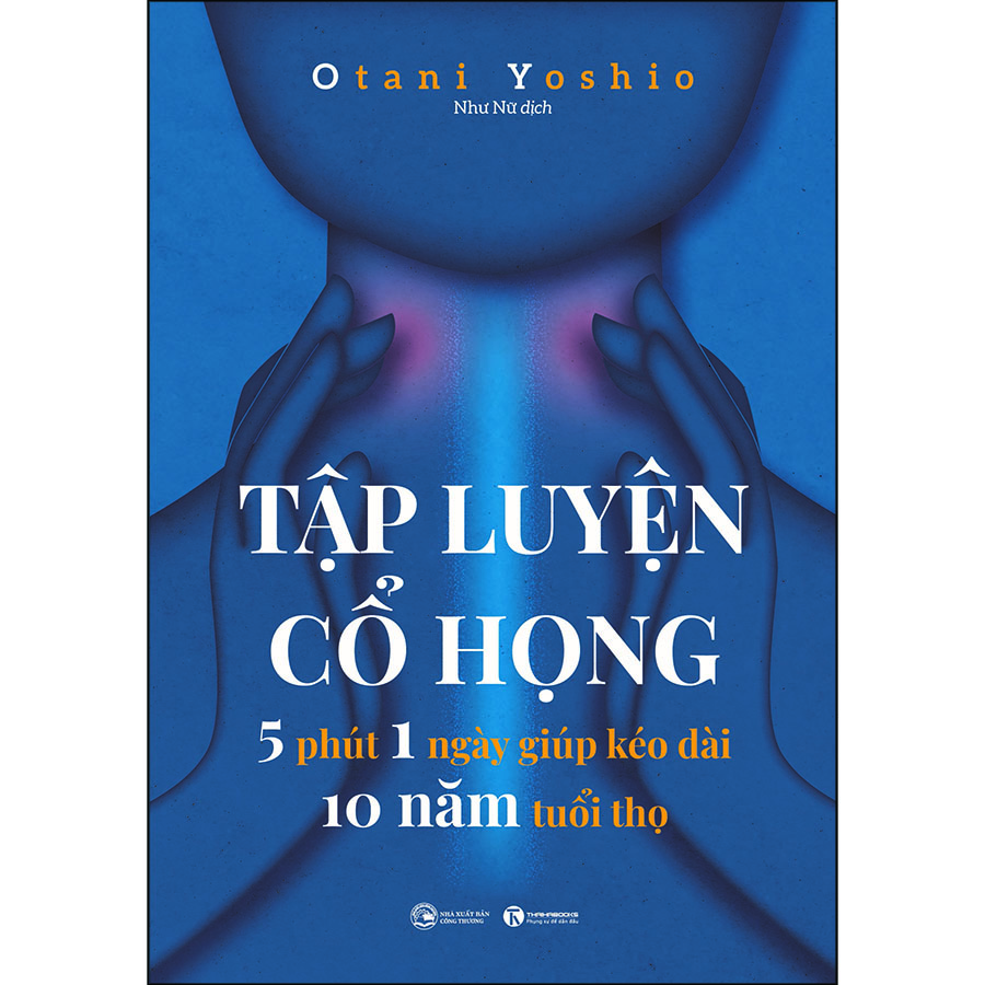 Cuốn sách: Tập luyện cổ họng – 5 phút 1 ngày giúp kéo dài 10 năm tuổi thọ