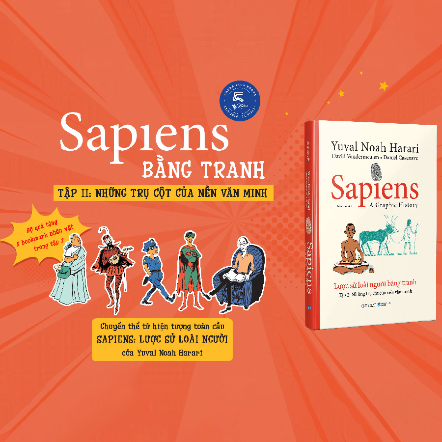 Trạm Đọc Official |  Sapiens - Lược Sử Loài Người Bằng Tranh - Tập 2 : Những Trụ Cột Của Nền Văn Minh (Tặng Kèm Bộ Quà Tặng 5 Bookmark Nhân Vật)