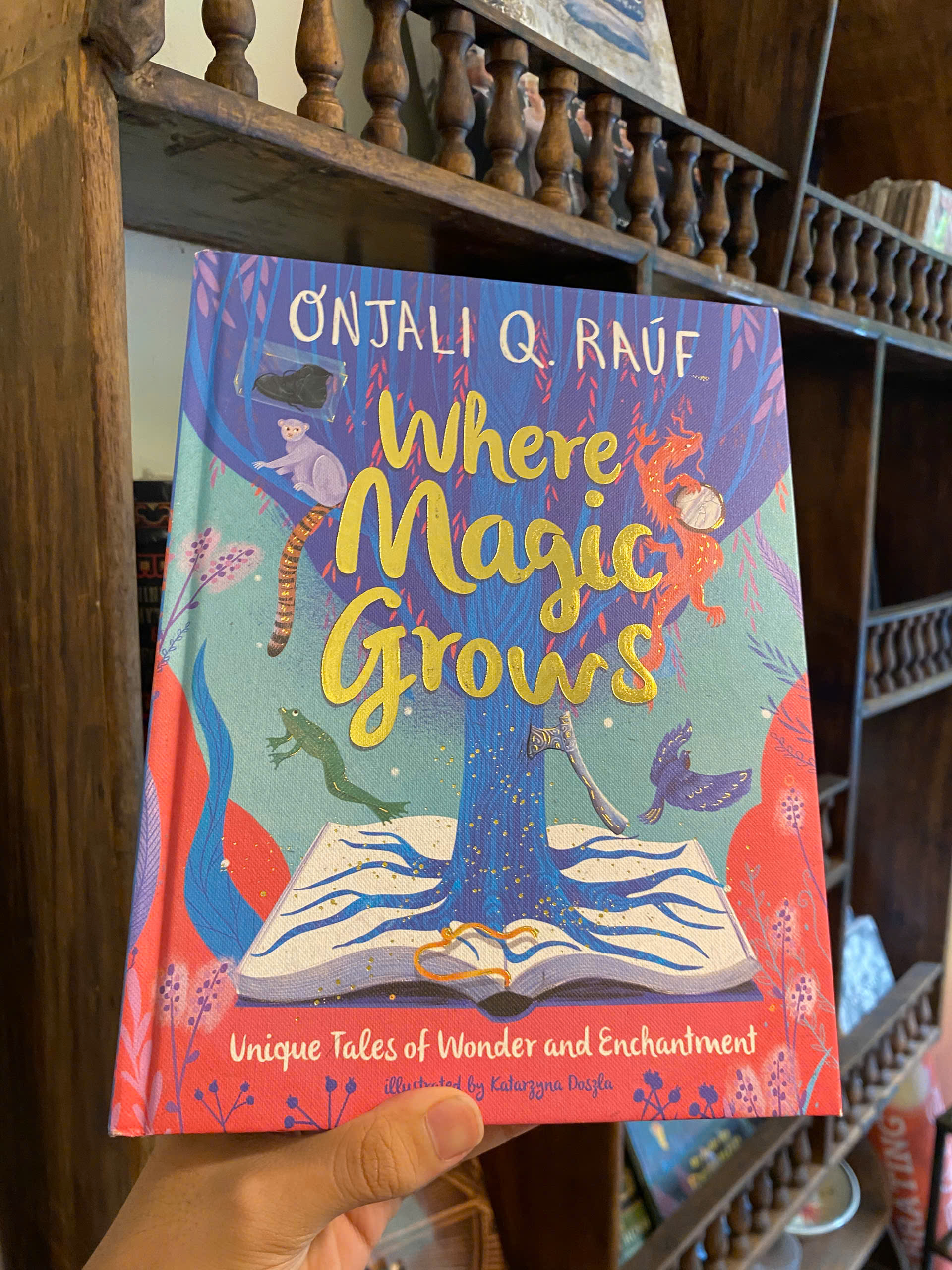 Sách - Where Magic Grows: Unique Tales of Wonder &amp; Enchantment by Onjali Q. Raúf | Children Book