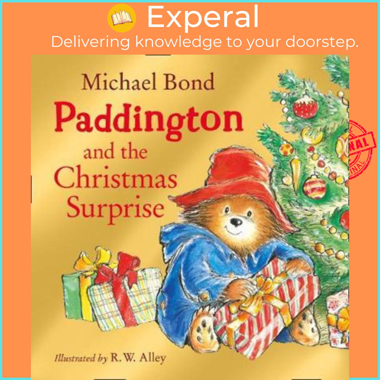 Sách - Paddington and the Christmas Surprise by Michael Bond R. W. Alley (UK edition, paperback)