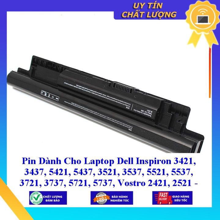 Pin dùng cho Laptop Dell Inspiron 3421 3437 5421 5437 3521 3537 5521 5537 3721 3737 5721 5737 - Hàng Nhập Khẩu  MIBAT755