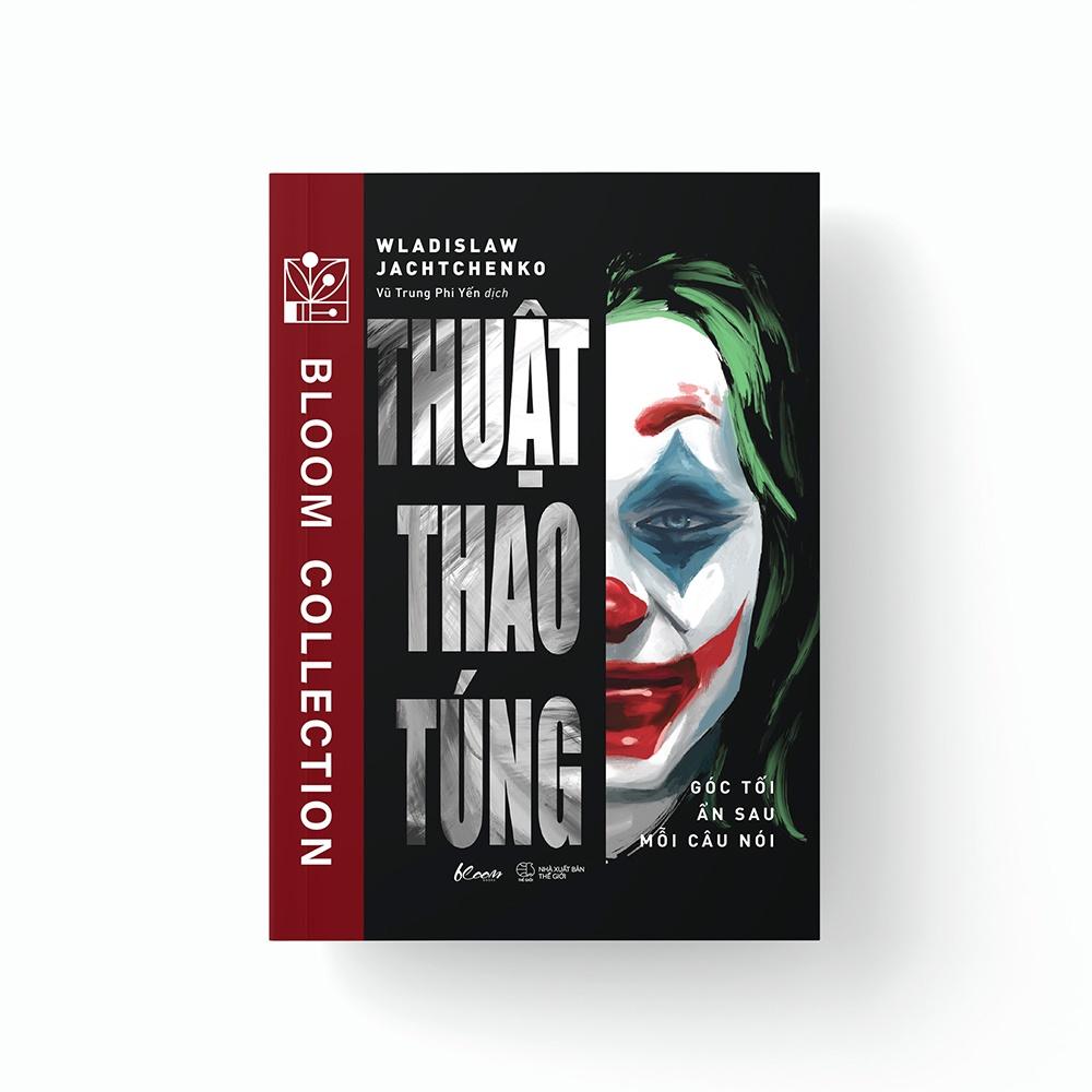 Sách Thuật Thao Túng: Góc Tối Ẩn Sau Mỗi Câu Nói - Skybooks - BẢN QUYỀN