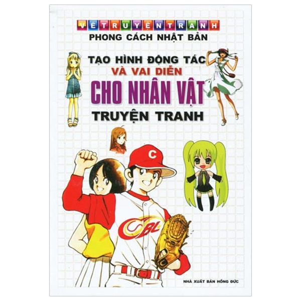 Vẽ Truyện Tranh  Phong Cách Nhật Bản - Tạo Hình Động Tác Và Vai Diễn Cho Nhân Vật Truyện Tranh -