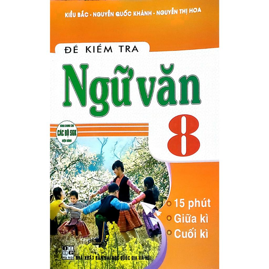 Sách - Đề Kiểm Tra Ngữ Văn 8 - 15 Phút - Giữa Kì - Cuối Kì  HA-MK