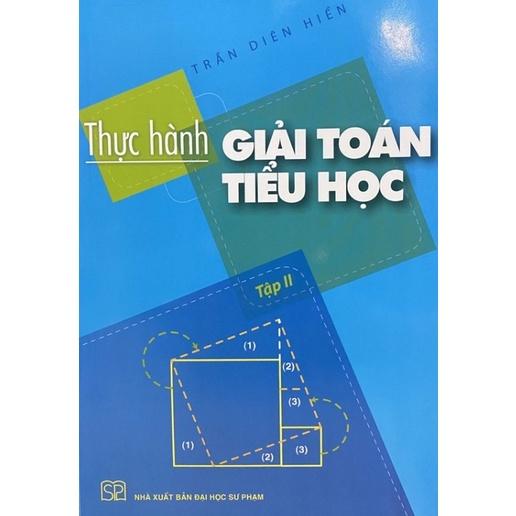 Sách - Combo Thực hành Giải toán Tiểu học ( Tập 1 + Tập 2)