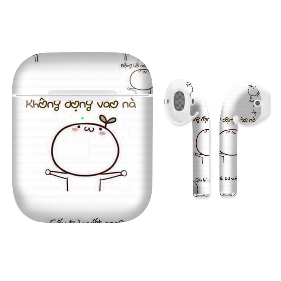 Miếng dán skin chống bẩn cho tai nghe AirPods in hình Không động vào - fun022 (bản không dây 1 và 2)