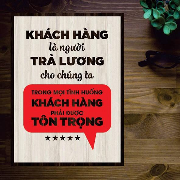 Tranh gỗ DECOR - SLOGAN tạo động lực, Truyền cảm hứng - Khách hàng là người trả lương cho chúng ta