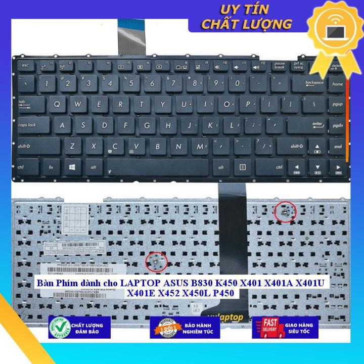 Bàn Phím dùng cho LAPTOP ASUS B830 K450 X401 X401A X401U X401E X452 X450L P450 - Hàng chính hãng - TỐT MIKEY1652
