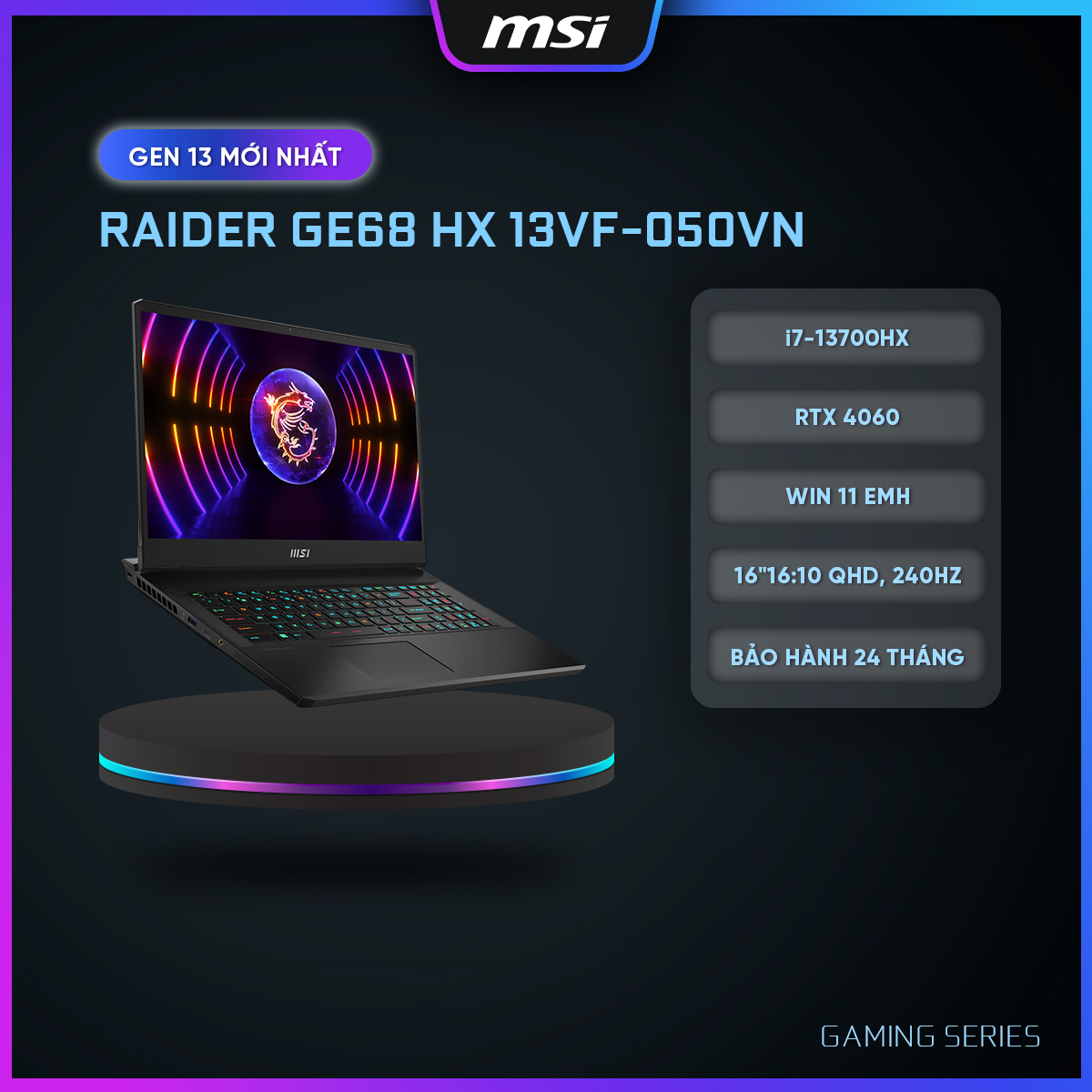 MSI Laptop Raider GE78HX 13VF-050VN|Intel i7-13700HX|RTX 4060|Ram DDR5 16GB|2TB  SSD|16&quot; QHD, 240Hz ,100% DCI-P3 [HÀNG CHÍNH HÃNG]
