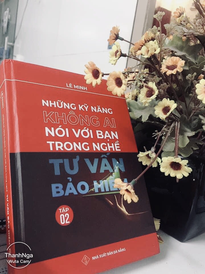 Tập 2 - Những Kỹ Năng Không Ai Nói Với Bạn Trong Nghề Tư Vấn Bảo Hiểm