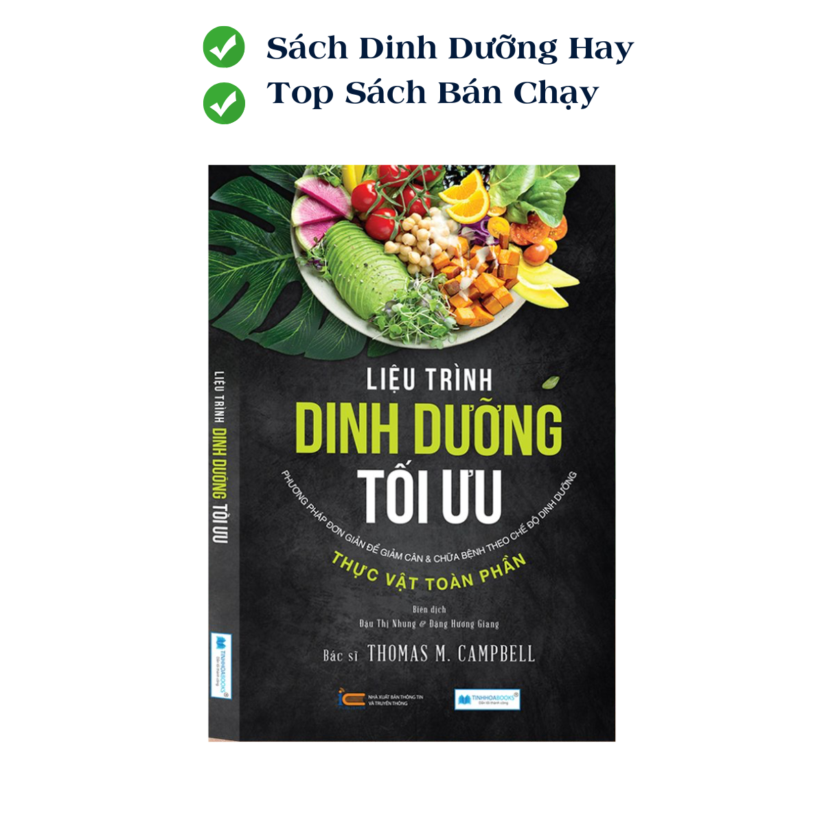 Liệu Trình Dinh Dưỡng Tối Ưu - Phương Pháp Giảm Cân và Chữa Bệnh Theo Chế Độ Dinh Dưỡng Thực Vật Toàn Phần (Tái Bản)