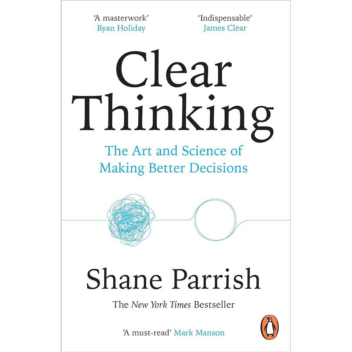Sách Clear Thinking: The Art and Science of Making Better Decisions