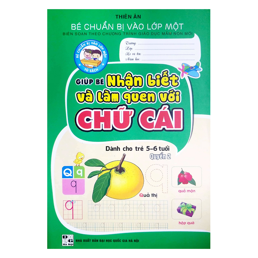 Giúp Bé Nhận Biết Và Làm Quen Với Chữ Cái Dành Cho Trẻ 5 - 6 Tuổi (Quyển 2)