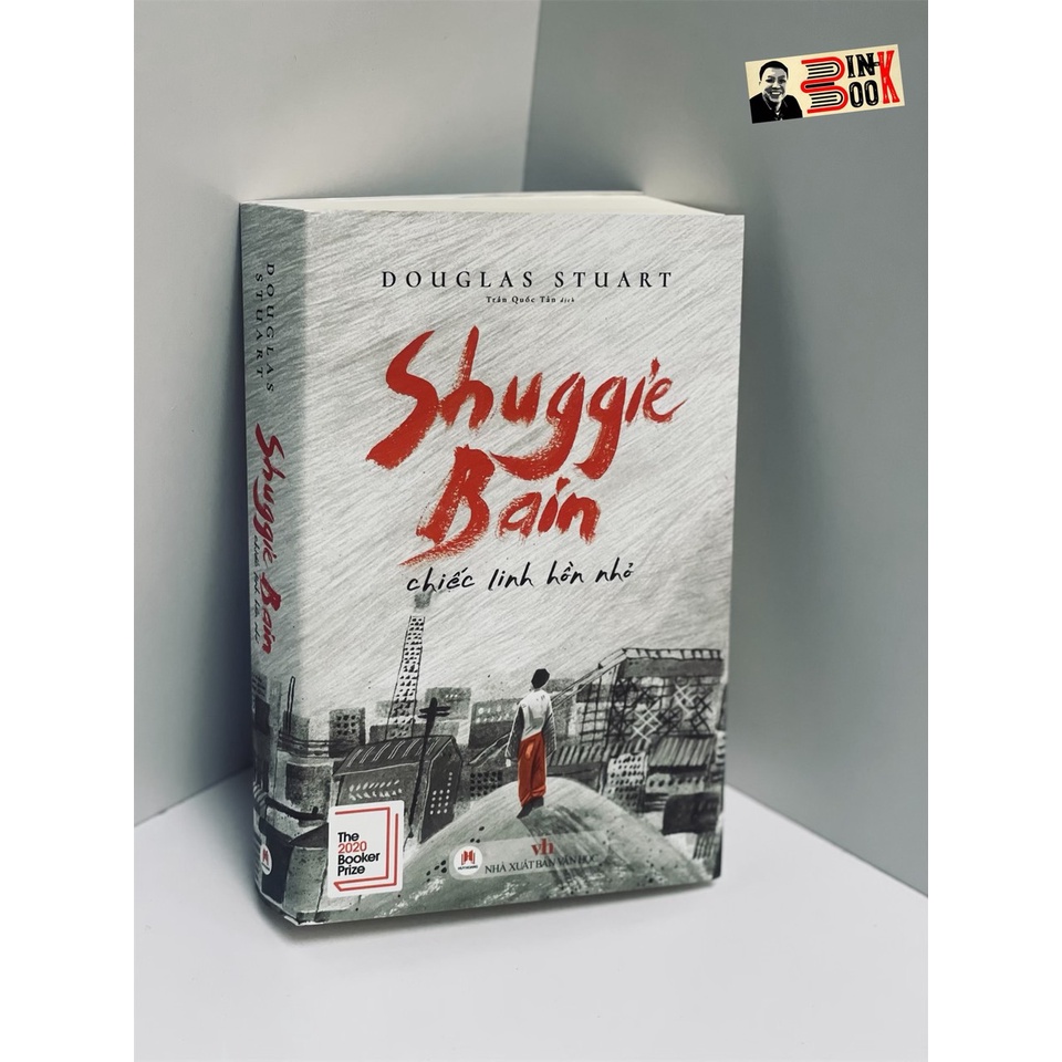 (Giải cứu sách) Shuggie Bain - Chiếc Linh Hồn Nhỏ - The 2020 Booker Prize – Douglas Stuart – Trần Quốc Tân dịch
