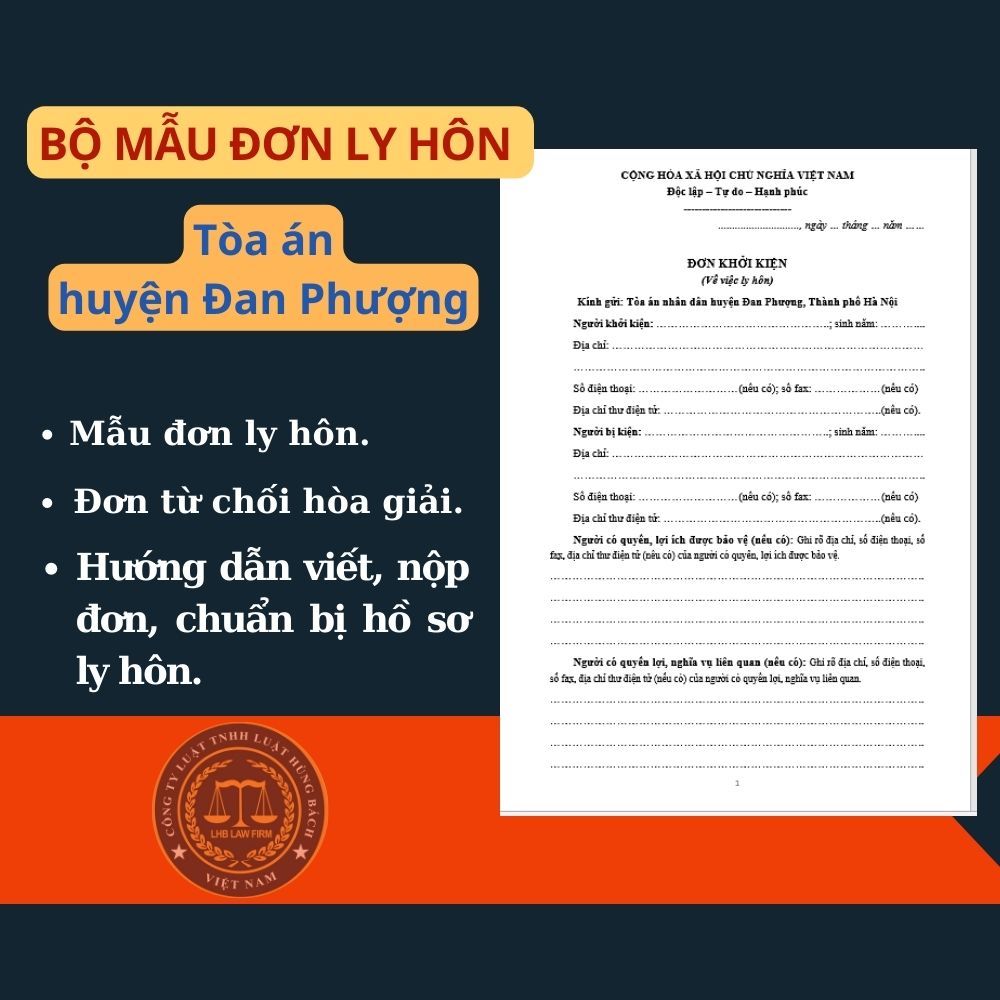 Mẫu đơn ly hôn Tòa án Huyện Đan Phượng + tài liệu luật sư hướng dẫn chi tiết