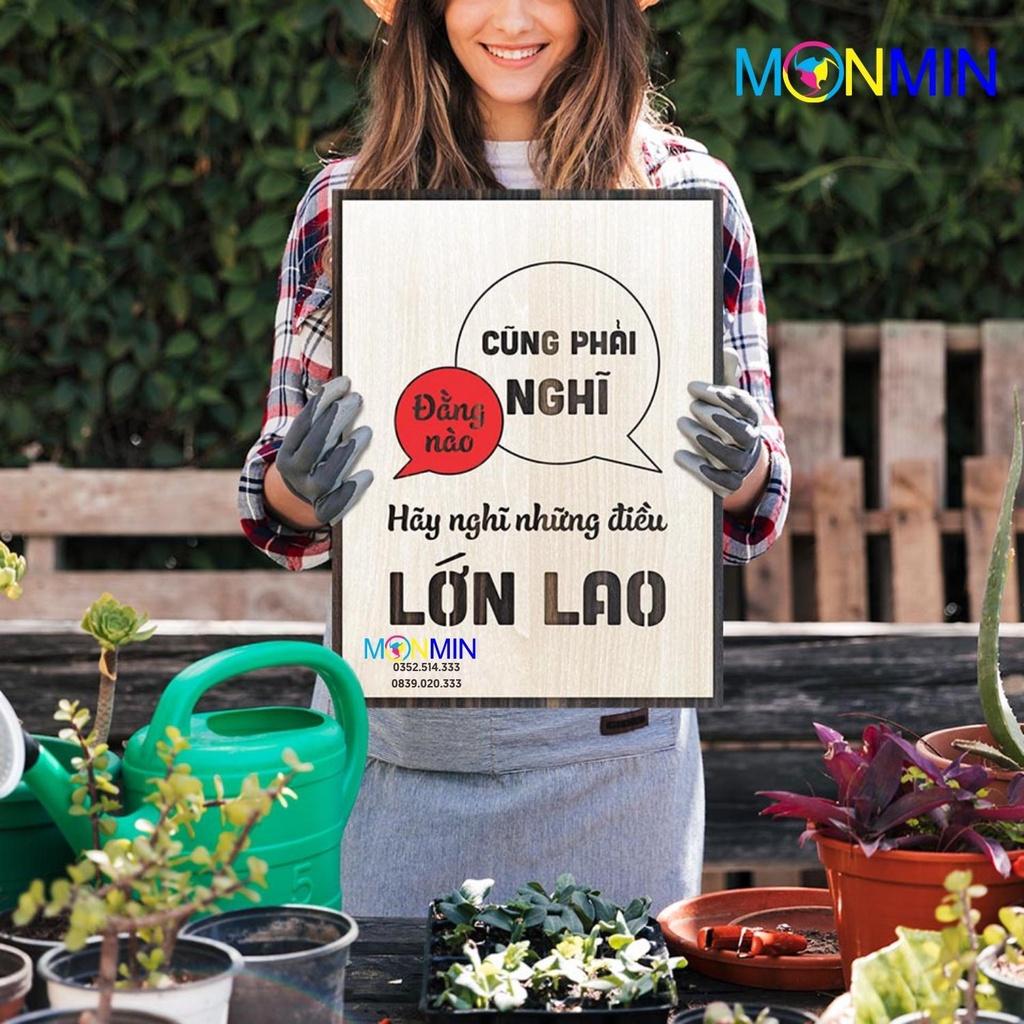 Tranh gỗ slogan tạo động lực Monmin M069 - Đằng nào cũng phải nghĩ hãy nghĩ những điều lớn lao