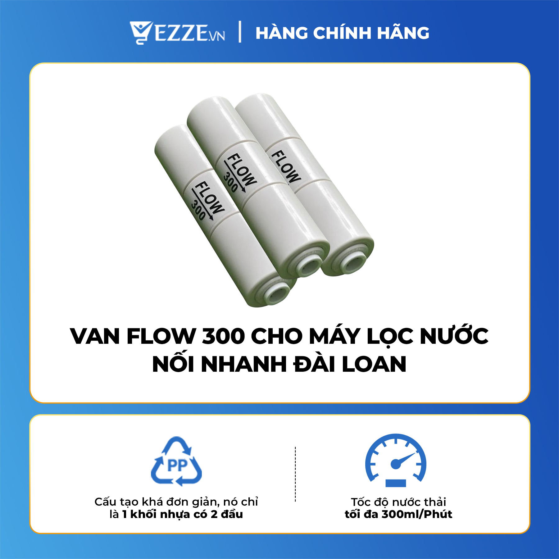 [ GIÁ SỐC ] Van Flow 300 cho máy lọc nước nối nhanh Đài Loan - Hàng chính hãng