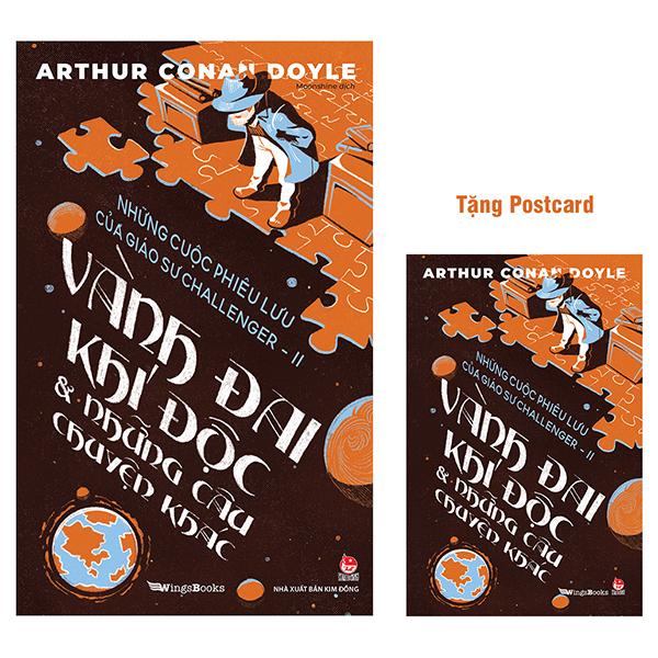 Những Cuộc Phiêu Lưu Của Giáo Sư Challenger (Arthur Conan Doyle) - Tập 2: Vành Đai Khí Độc Và Những Câu Chuyện Khác - Tặng Kèm Postcard