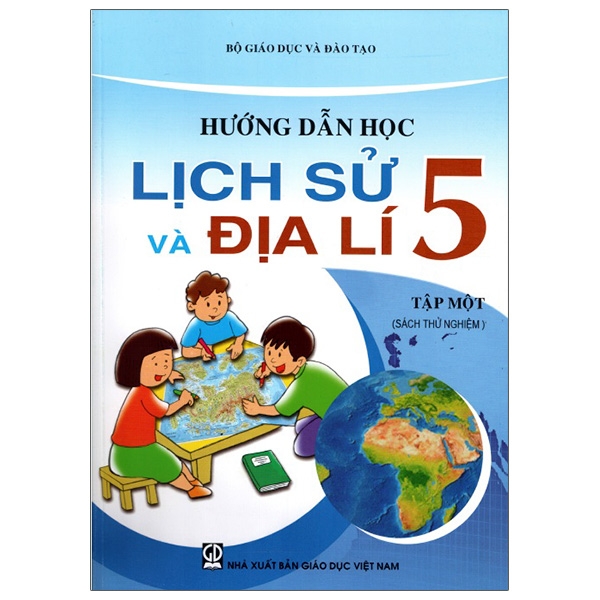 Hướng Dẫn Học Lịch Sử Và Địa Lý 5 - Tập 1