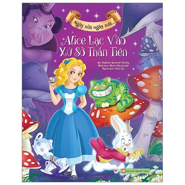 Alice Lạc Vào Xứ Sở Thần Tiên Song Ngữ Anh - Việt - Tái Bản 2020